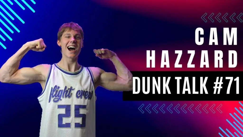 Cam Hazzard Tested a 50-Inch Vertical and Joined Shaq’s DunkMan League. Dunk Talk Podcast episode 71 YouTube thumbnail.