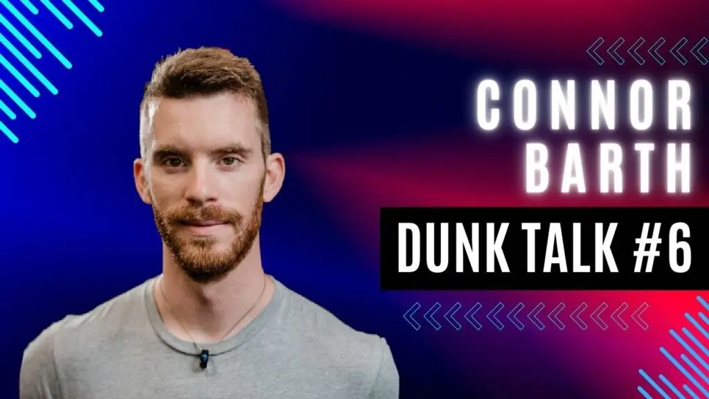 Connor Barth’s Dunk Journey, Training Philosophy & Cancer Recovery. Dunk Talk Podcast episode 6 YouTube thumbnail.