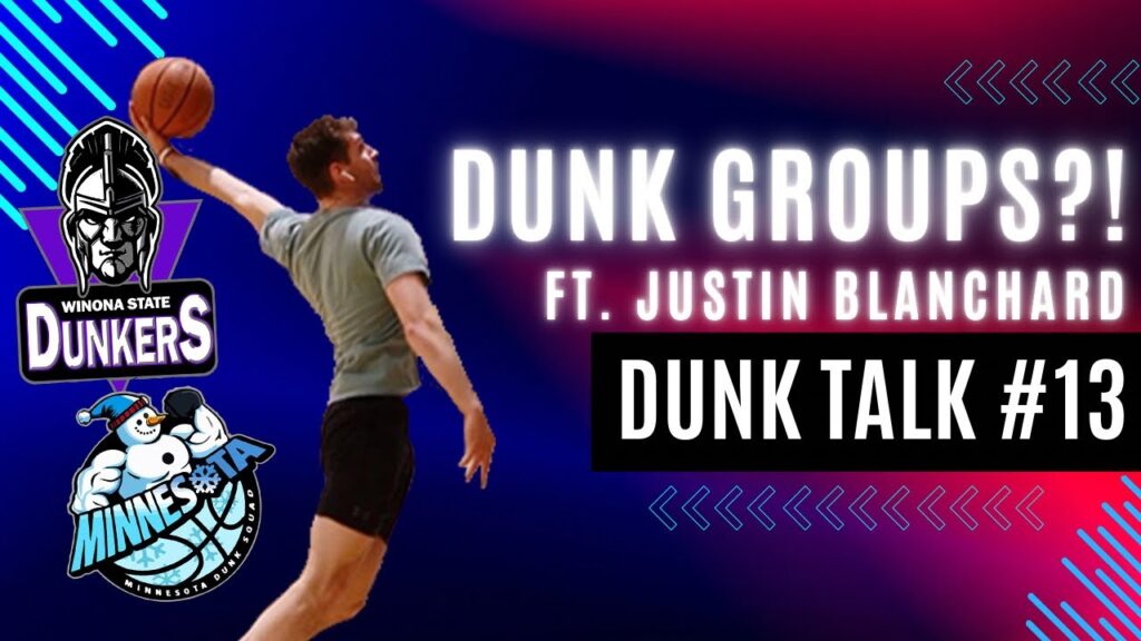 The Creation and Future of Dunk Groups with Justin Blanchard. Dunk Talk Podcast episode 13 YouTube thumbnail.