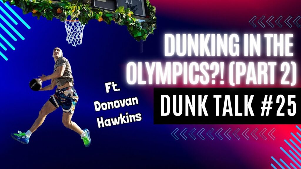How Can Dunking Become More of a Sport? Donovan Hawkins Weighs In. Dunk Talk Podcast episode 25 YouTube thumbnail.