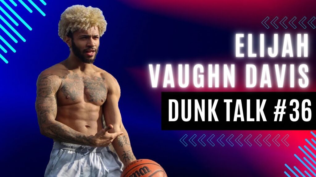 How Elijah Davis Got His First Dunk as a 5’8″ 12-Year-Old. Dunk Talk Podcast episode 36 YouTube thumbnail.