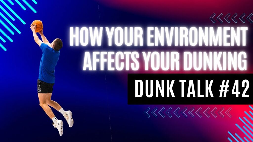 How Your Training Environment Affects Your Jumping Performance. Dunk Talk Podcast episode 42 YouTube thumbnail.