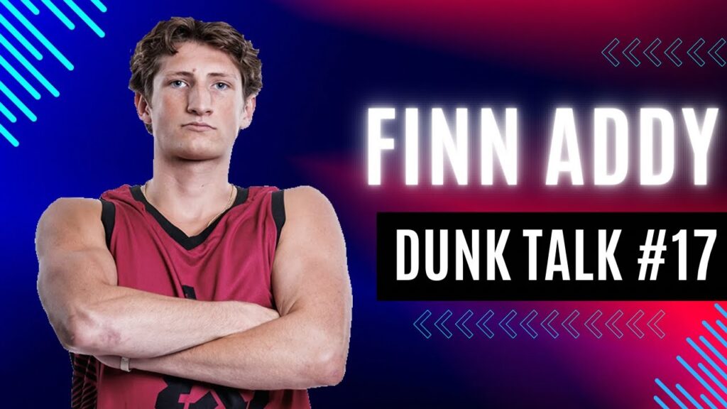 How Attending Dunk Camp Led Finn Addy to a Pro Dunk Contest. Dunk Talk Podcast episode 17 YouTube thumbnail.