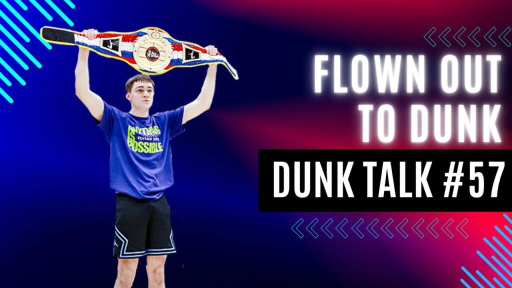 Getting Flown Out for a Dunk Contest — Our Experience. Dunk Talk Podcast episode 57 YouTube thumbnail.