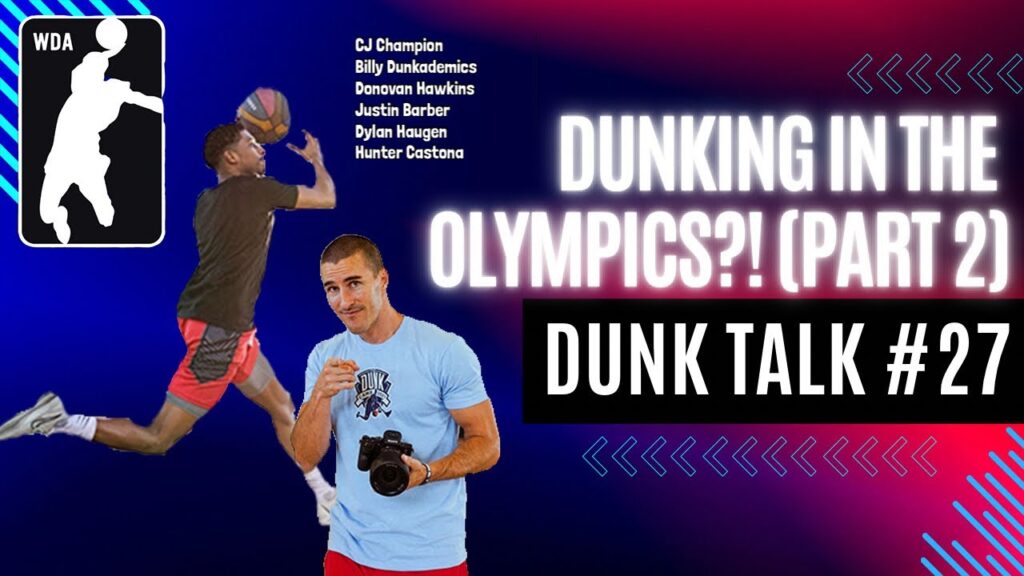 How Dunking Can Grow as a Sport — Part 2 with CJ, Billy Doran, Donovan Hawkins, and Justin Barber. Dunk Talk Podcast episode 27 YouTube thumbnail.