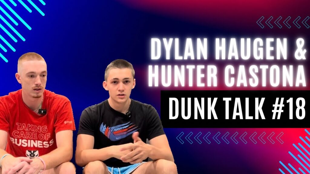 Live Dunker Q&A with Dylan Haugen and Hunter Castona. Dunk Talk Podcast episode 18 YouTube thumbnail.