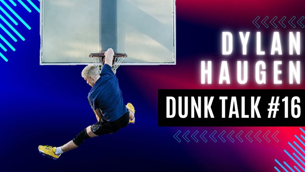 What Dylan Haugen Would Do Differently If He Restarted His Dunk Journey. Dunk Talk Podcast episode 16 YouTube thumbnail.