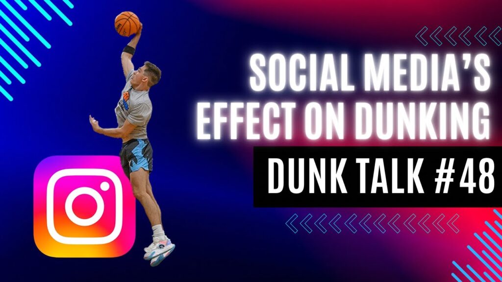 How Social Media Has Changed the Dunk Game. Dunk Talk Podcast episode 48 YouTube thumbnail.